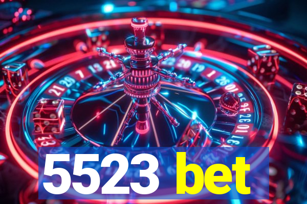 5523 bet